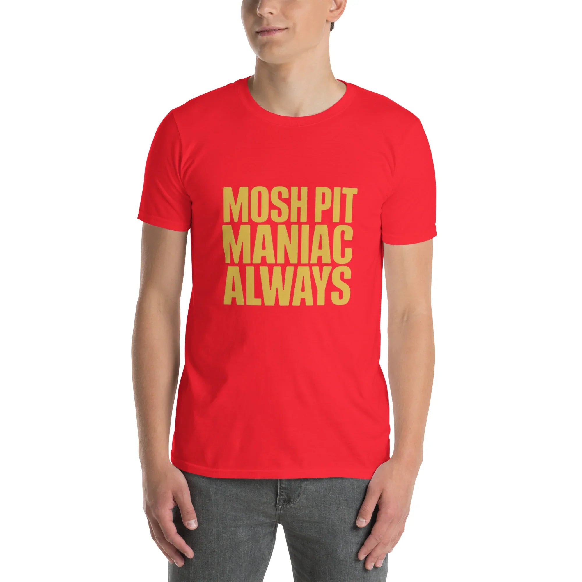 Mosh Pit Maniac Always Bold Text Tee - RaZits