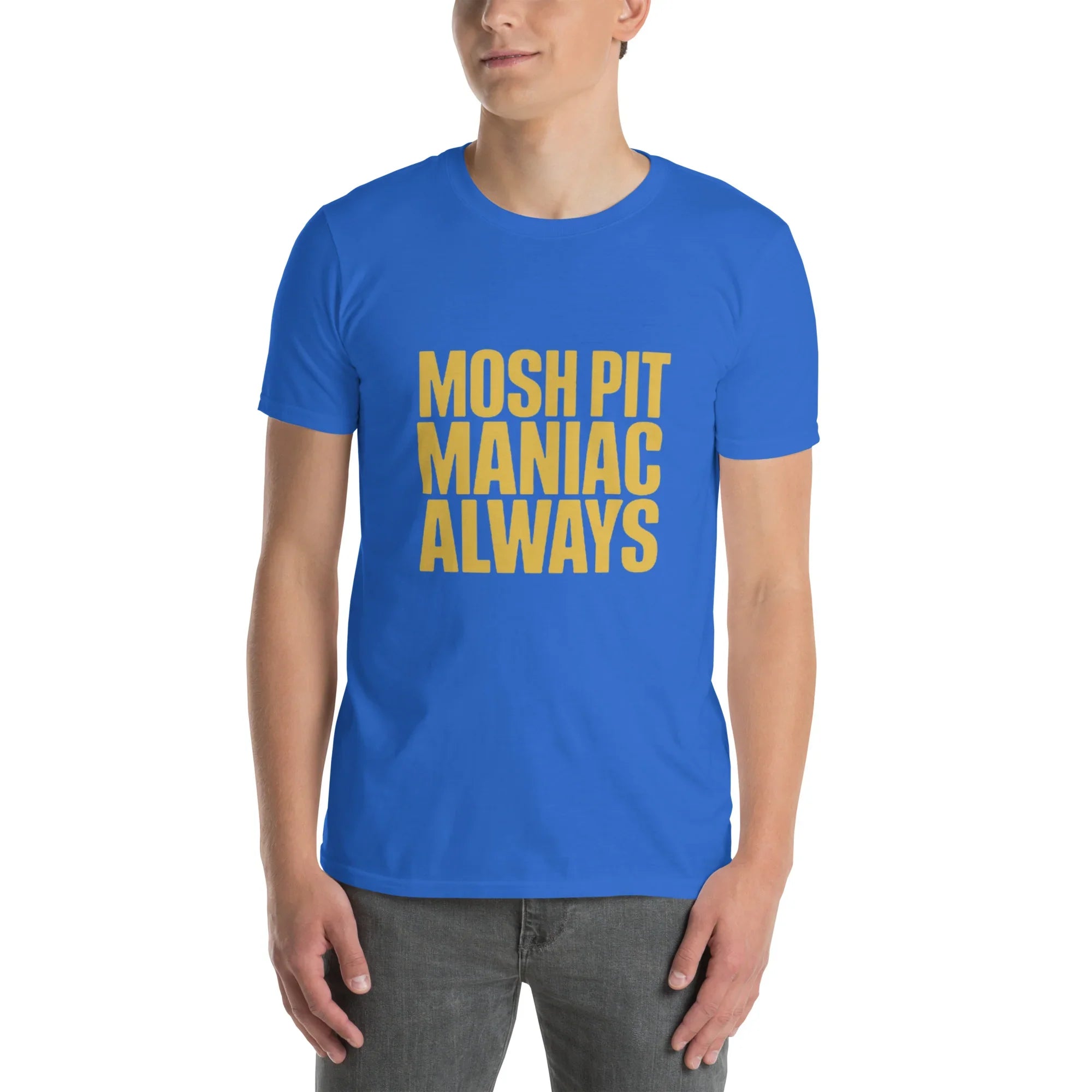 Mosh Pit Maniac Always Bold Text Tee - RaZits