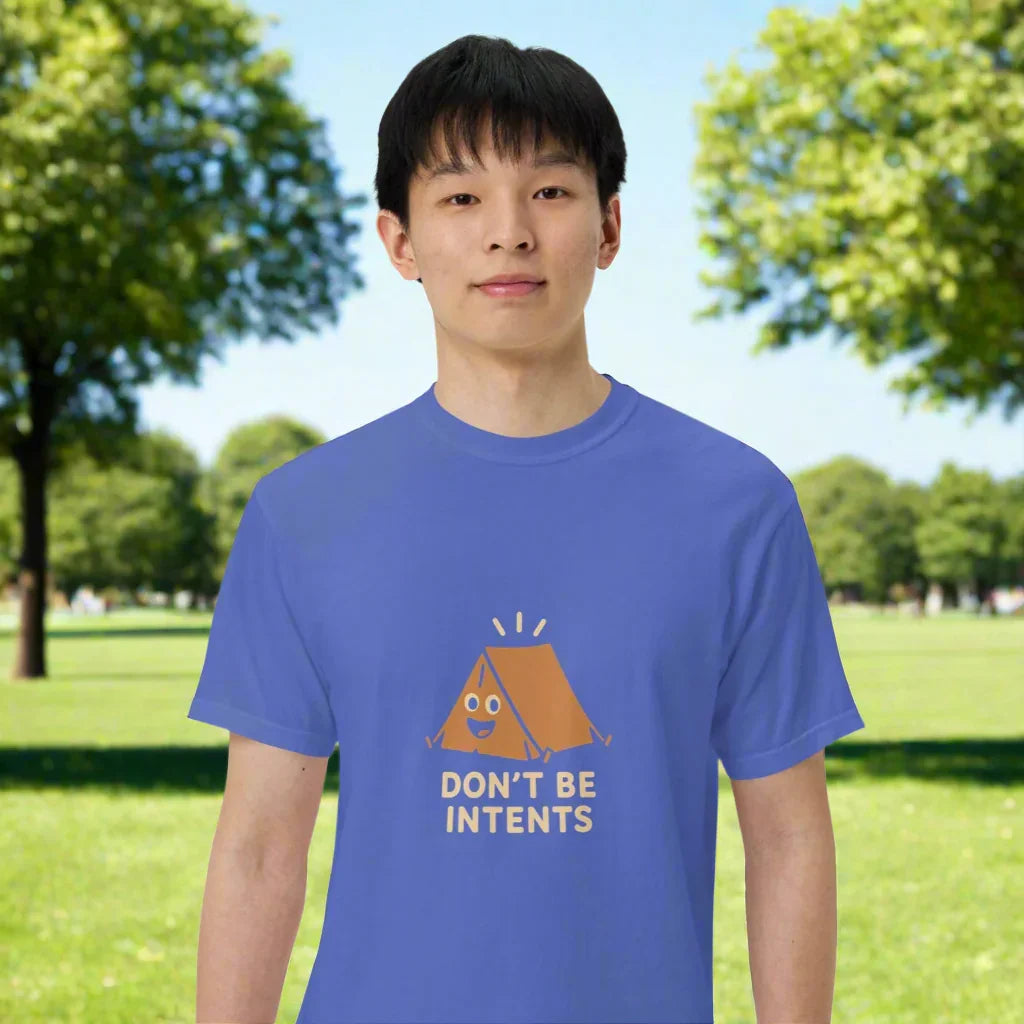 Don’t Be Intents Tee – Funny Tent Graphic Shirt - RaZits