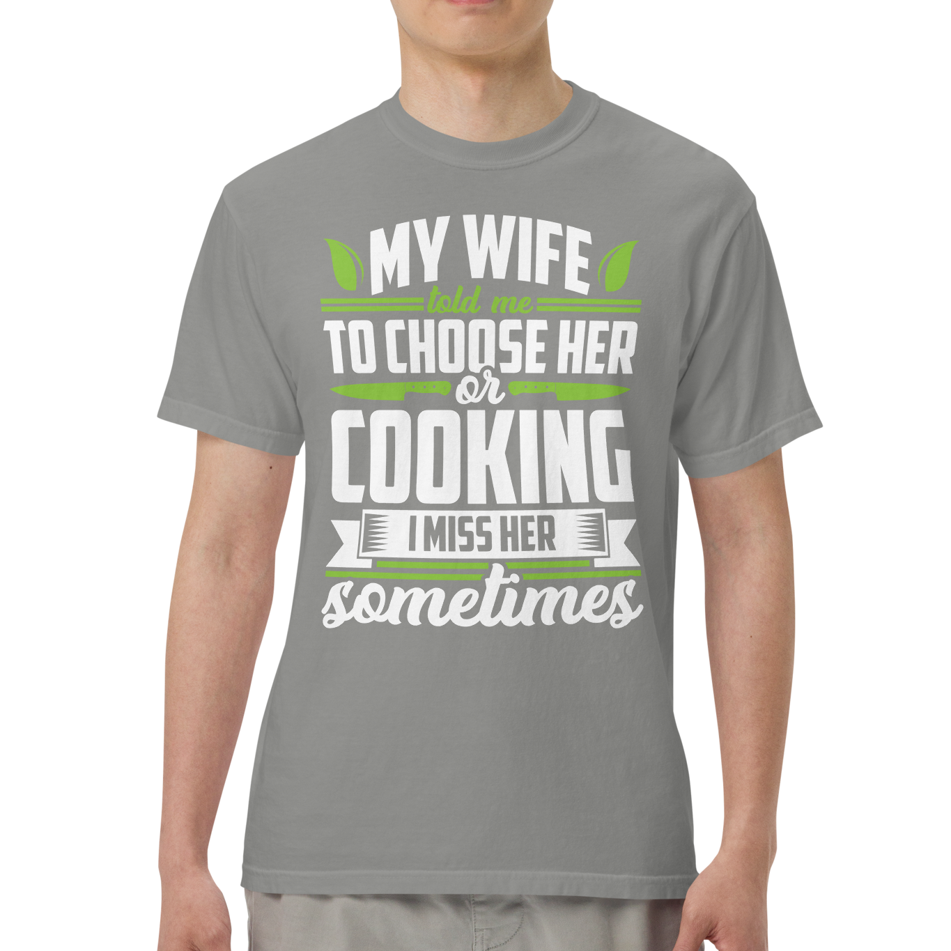 Funny Cooking Shirt My Wife Told Me to Choose Her