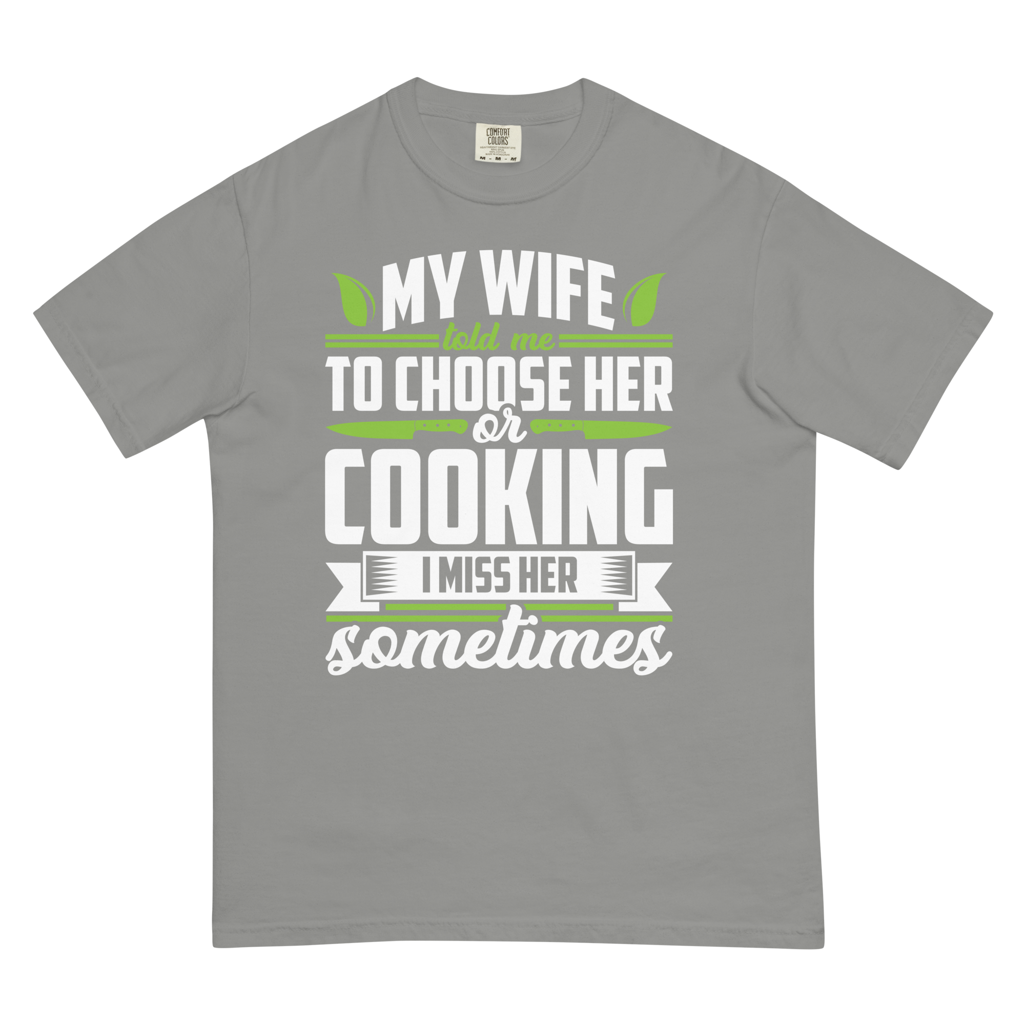 funny cooking shirt for husband grey - my wife told me to choose her or cooking tee