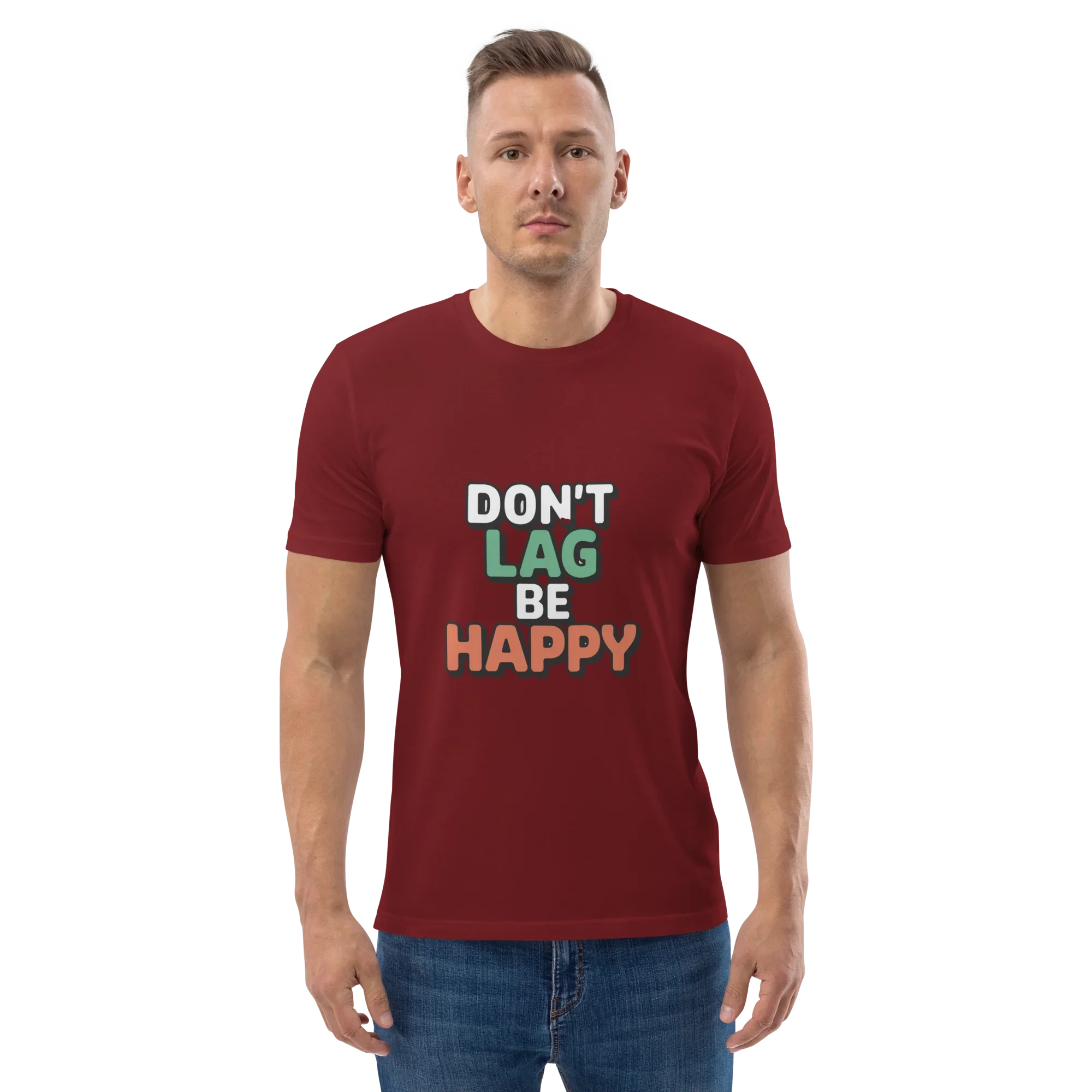 Don’t Lag Be Happy Shirt – Funny Gamer Quote Tee - RaZits