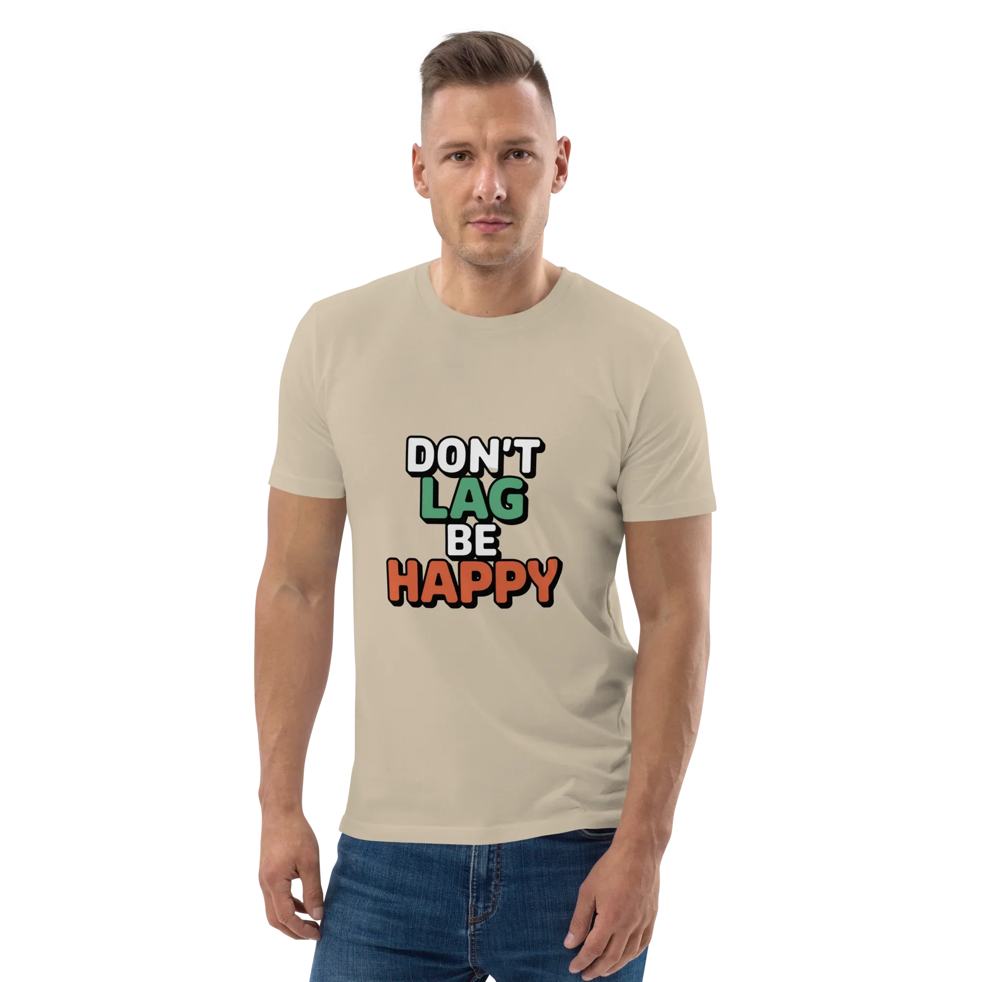 Don’t Lag Be Happy Shirt – Funny Gamer Quote Tee - RaZits