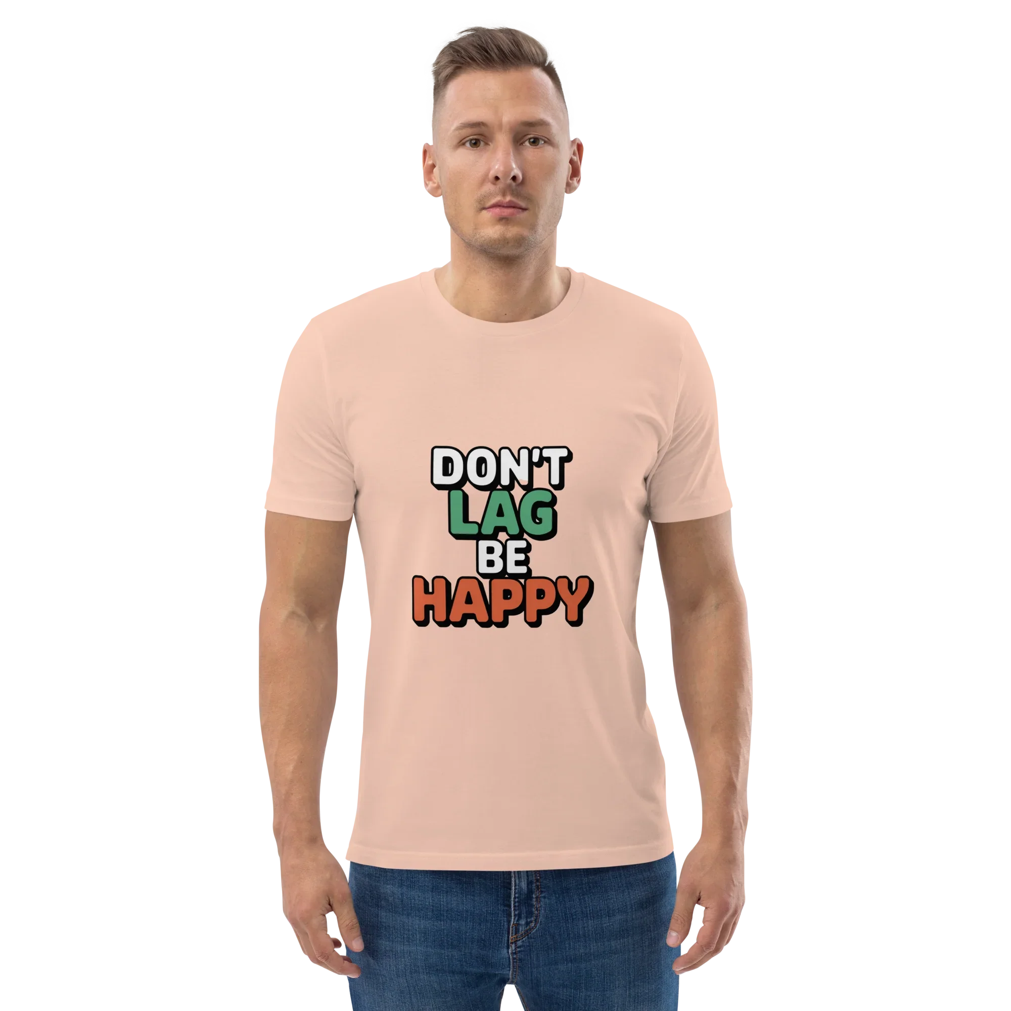Don’t Lag Be Happy Shirt – Funny Gamer Quote Tee - RaZits