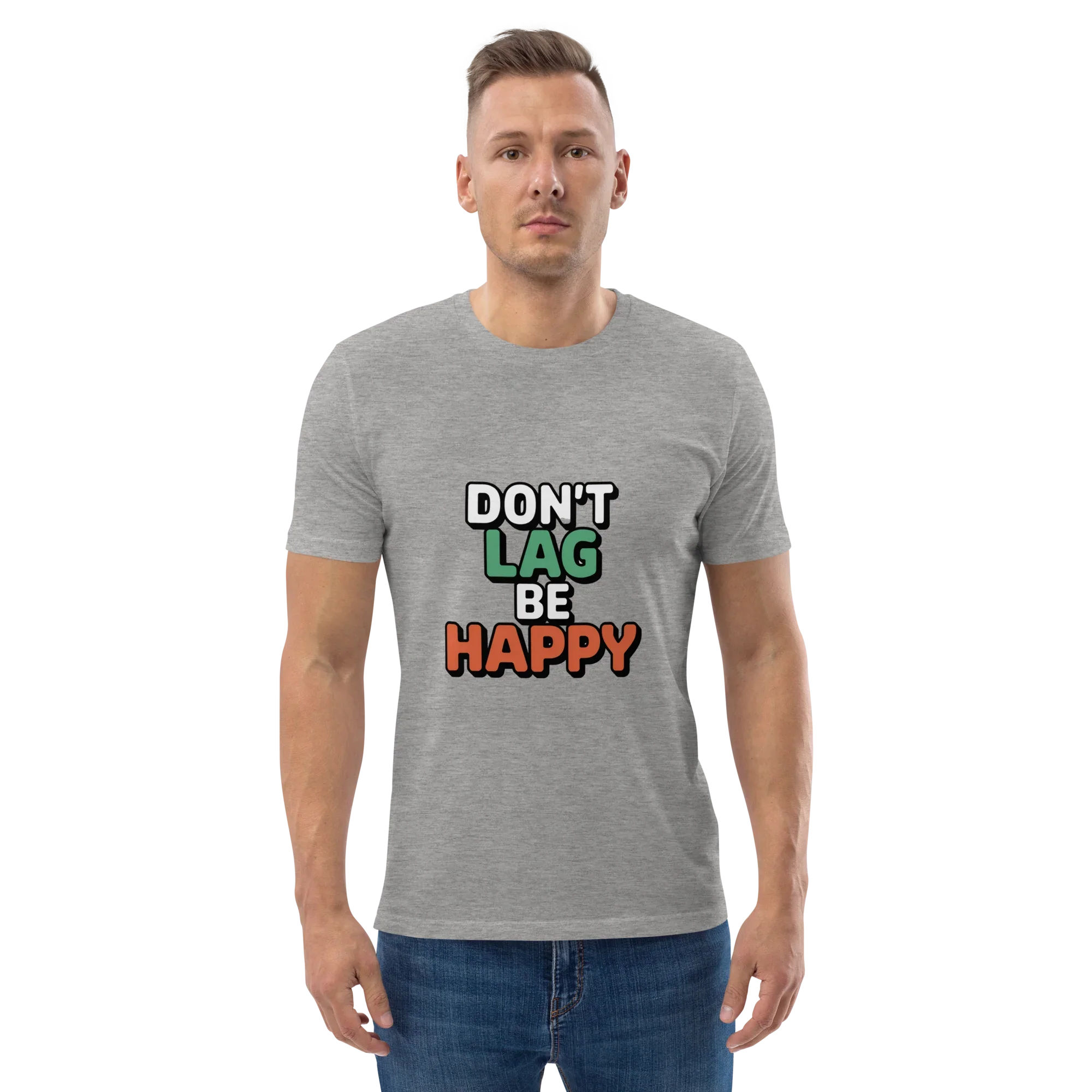 Don’t Lag Be Happy Shirt – Funny Gamer Quote Tee - RaZits