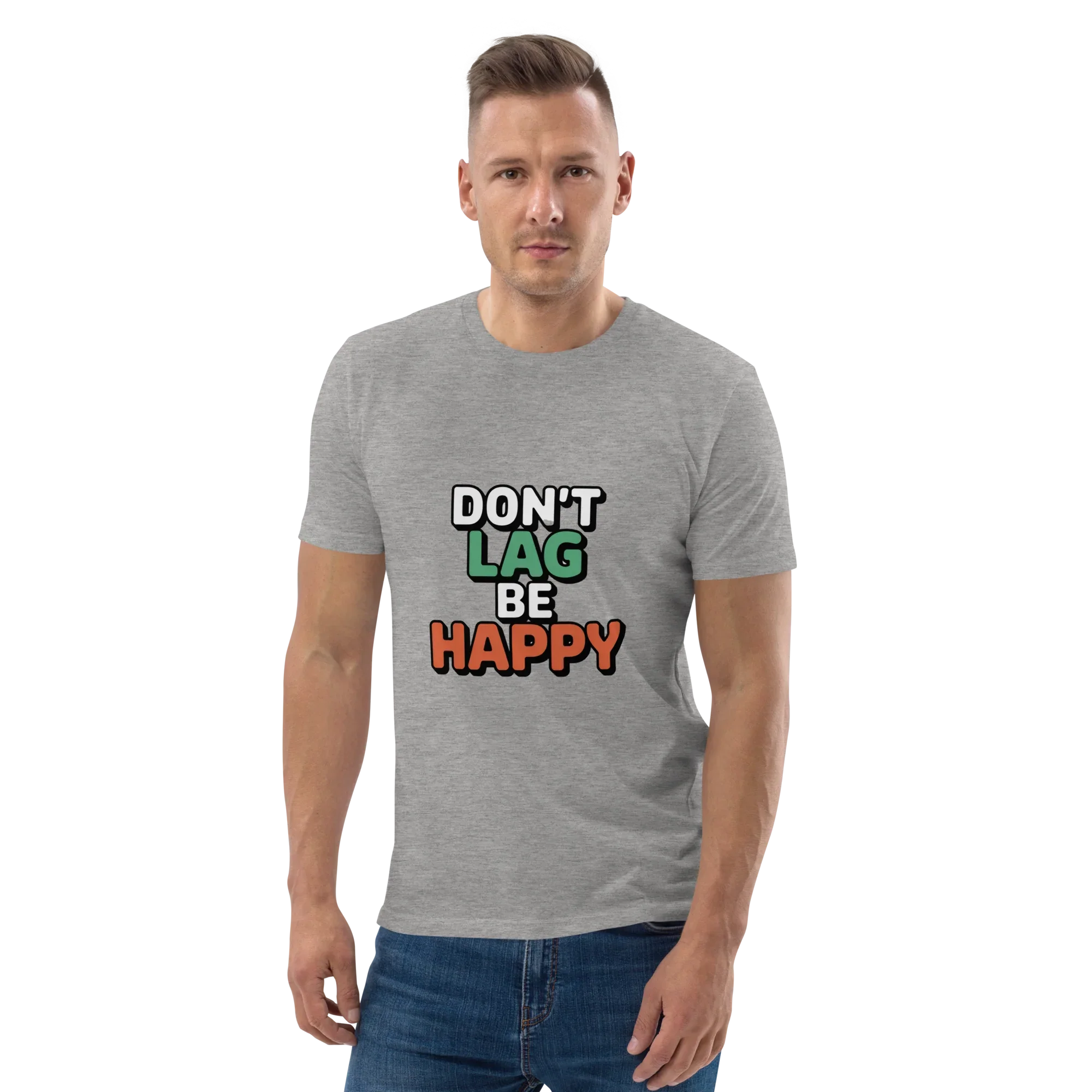 Don’t Lag Be Happy Shirt – Funny Gamer Quote Tee - RaZits