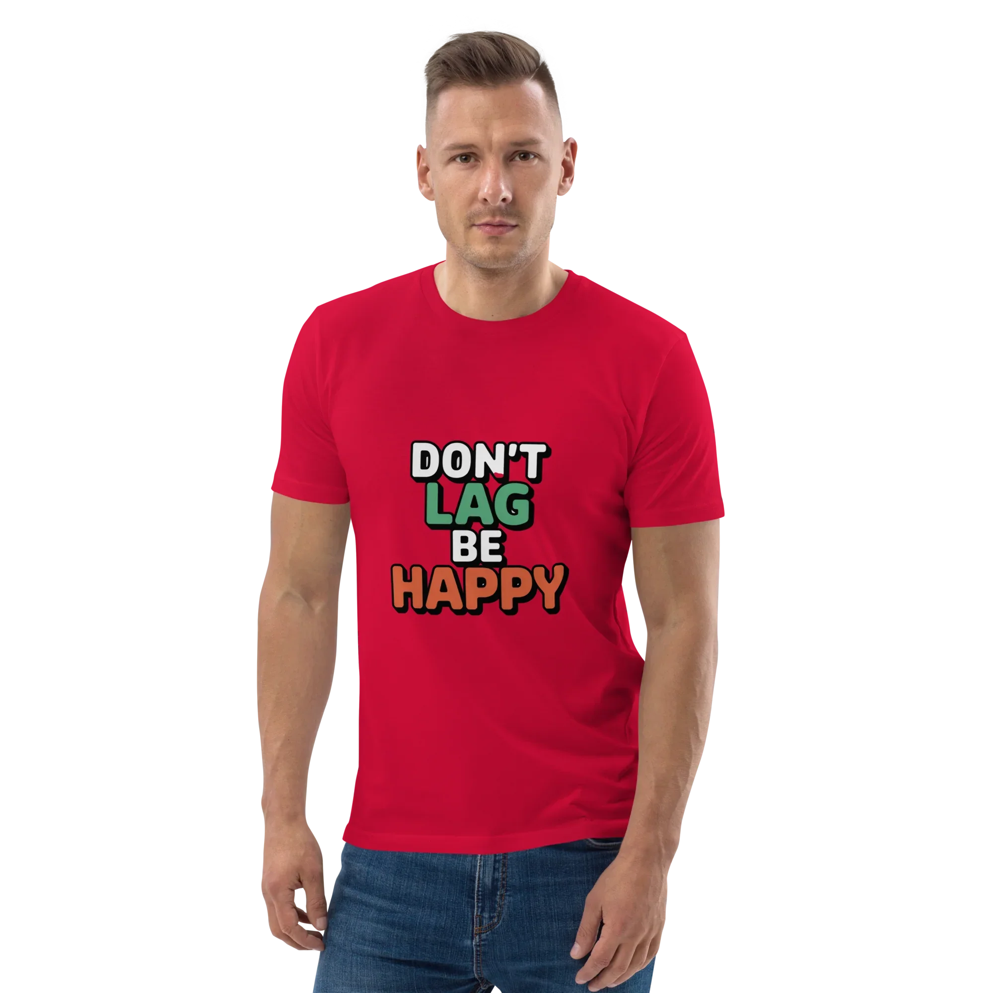 Don’t Lag Be Happy Shirt – Funny Gamer Quote Tee - RaZits