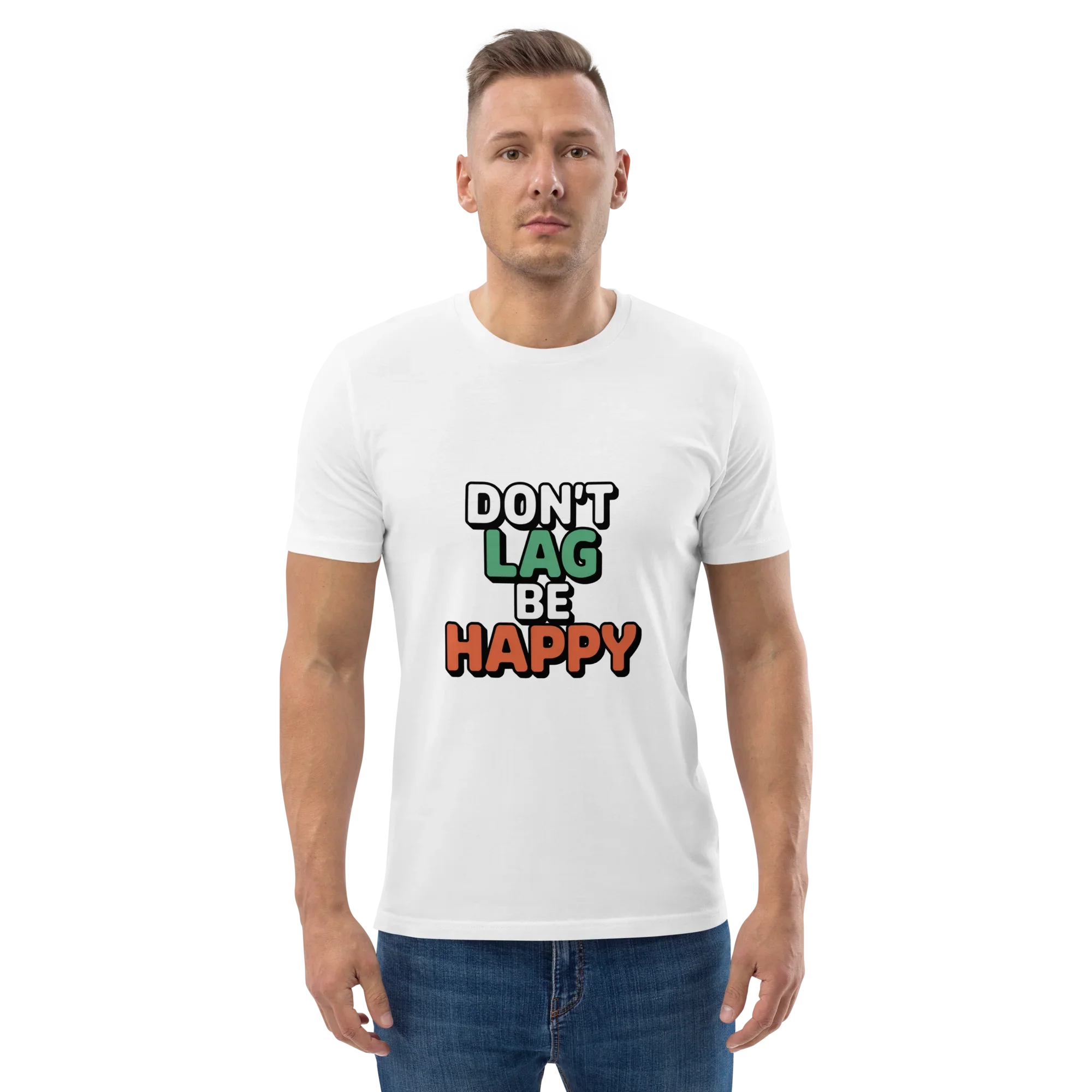 Don’t Lag Be Happy Shirt – Funny Gamer Quote Tee - RaZits