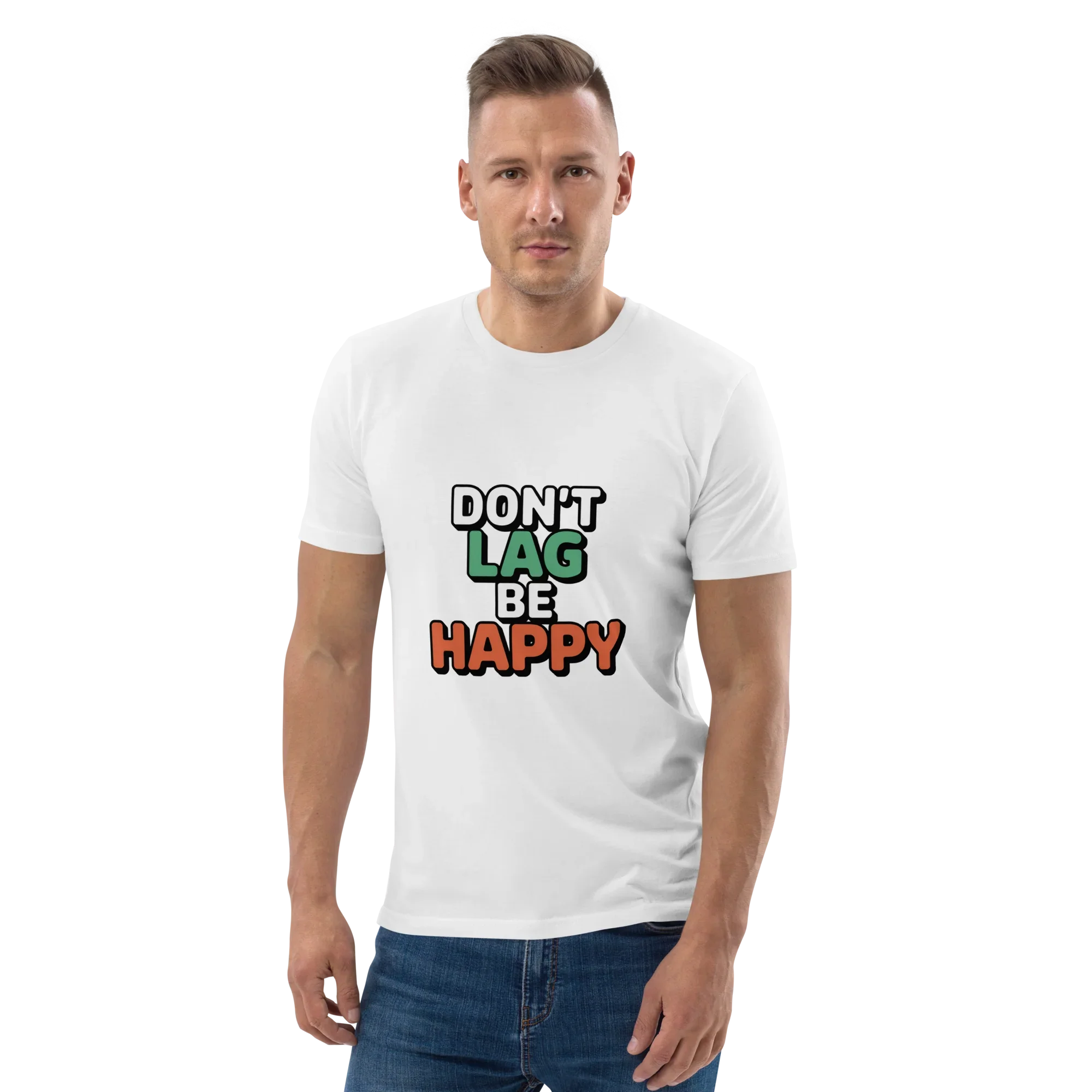 Don’t Lag Be Happy Shirt – Funny Gamer Quote Tee - RaZits