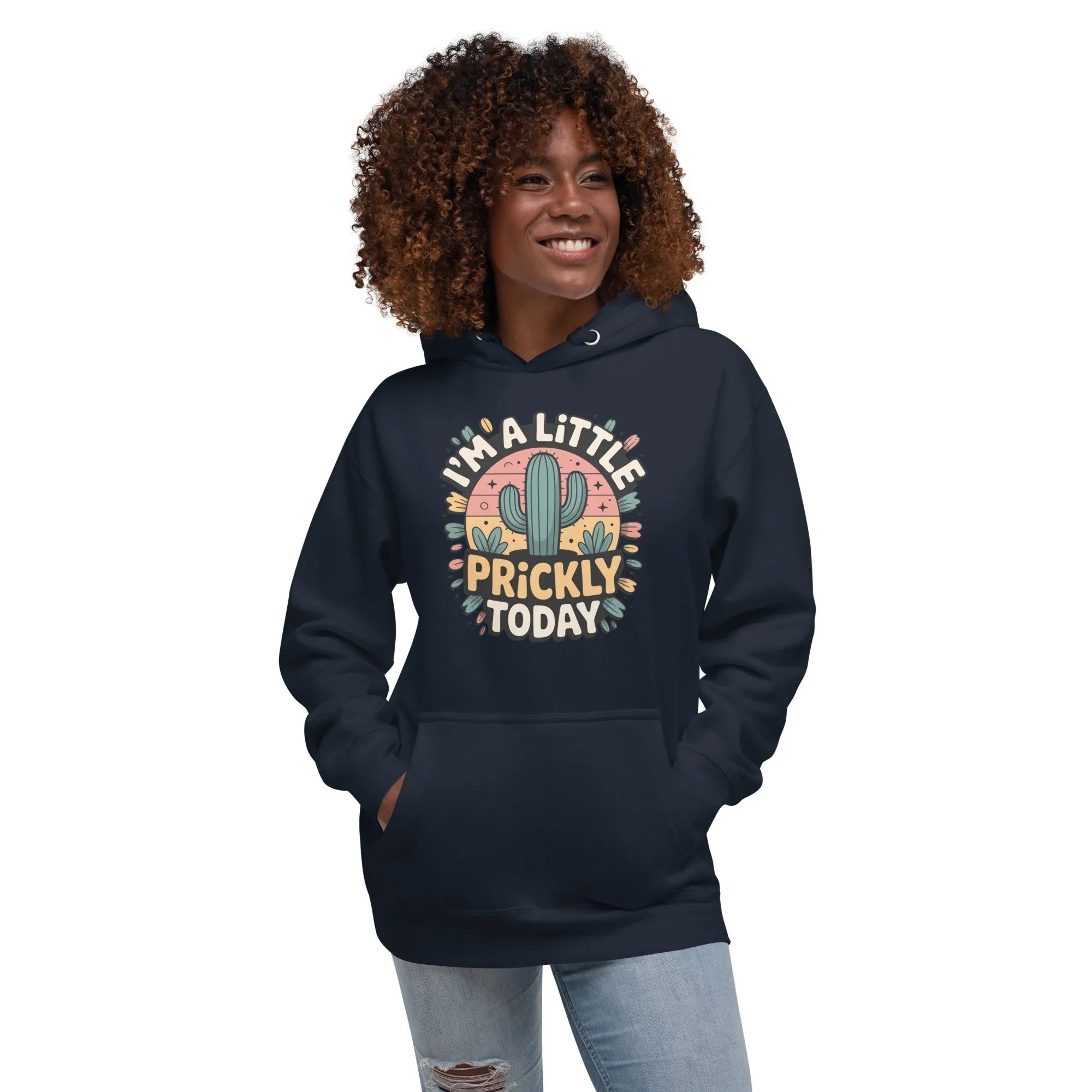 Cactus Hoodie – I’m A Little Prickly Today Funny Desert Pullover - RaZits