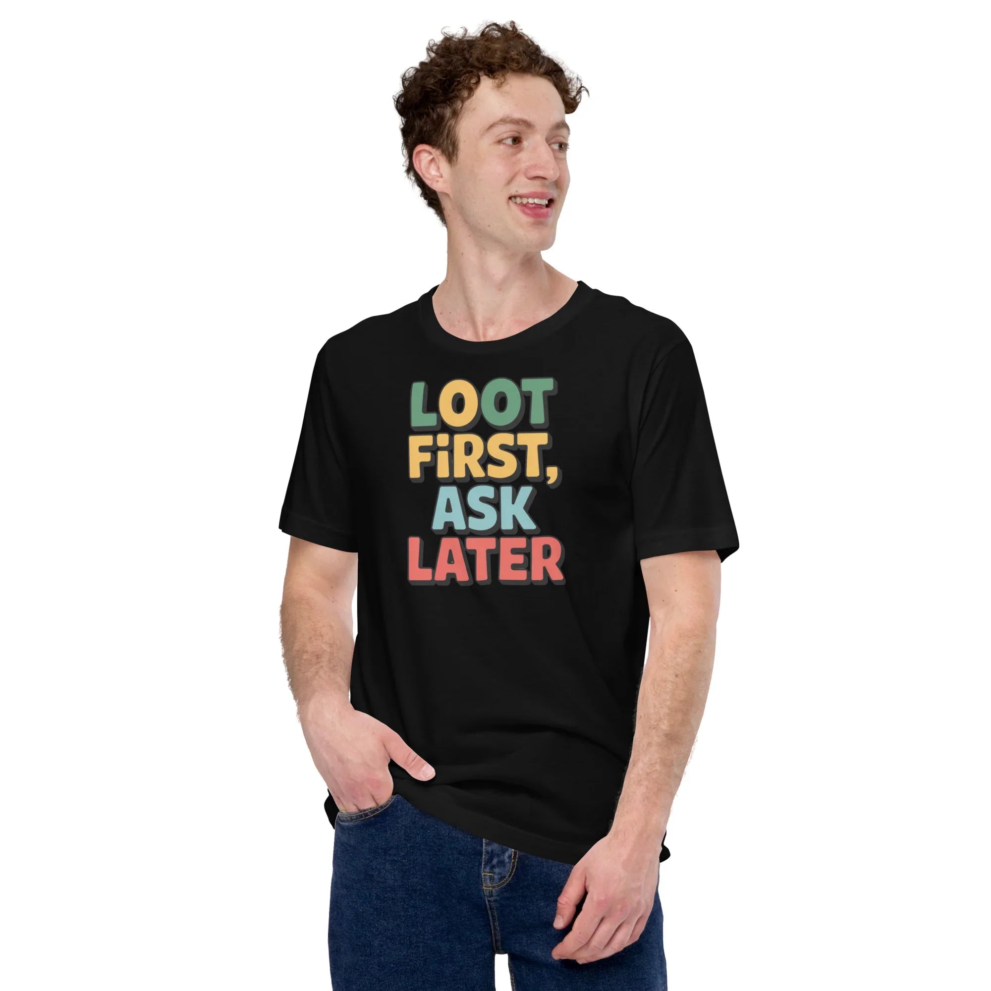 Loot First Ask Later T-Shirt – Bold Gamer Quote Tee - RaZits