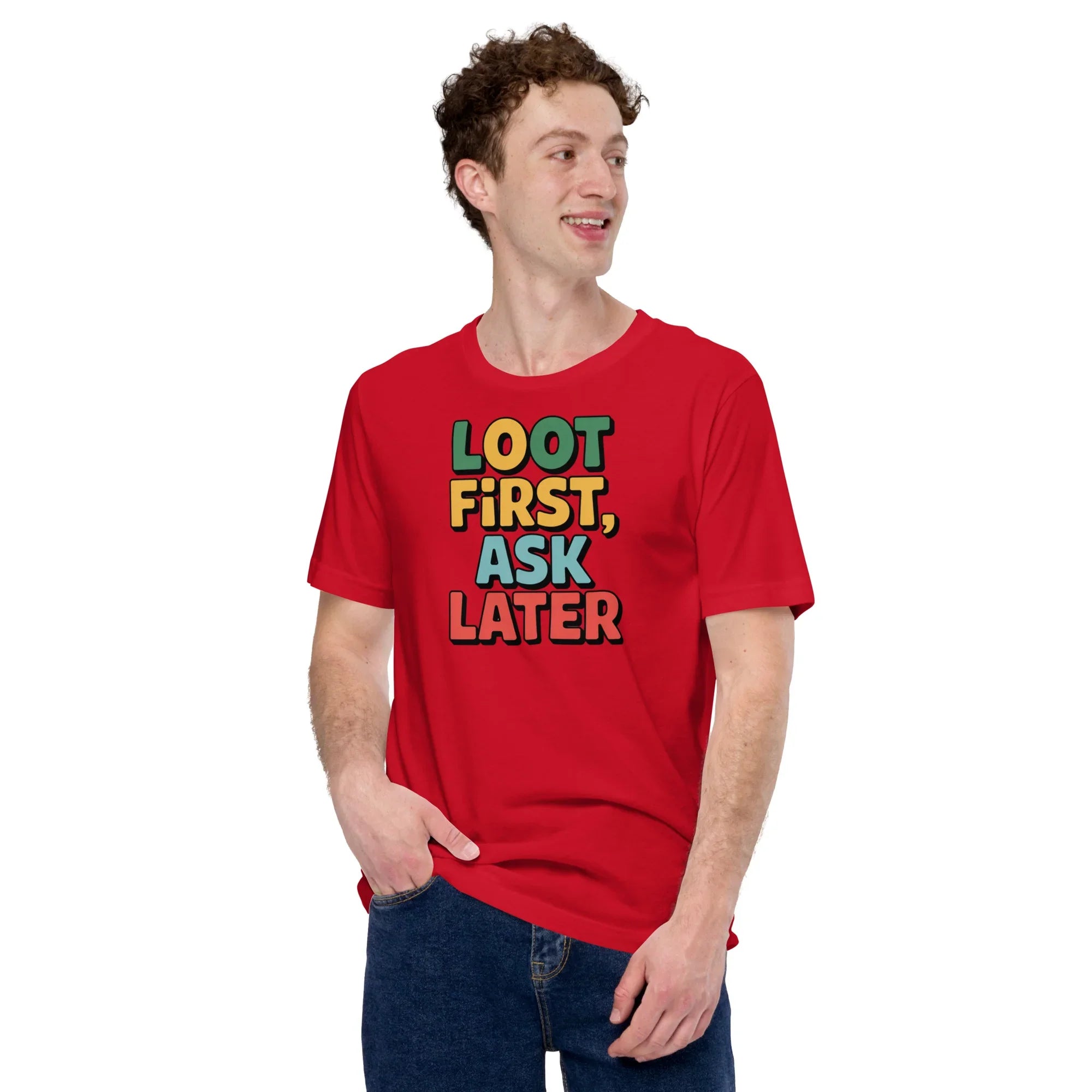 Loot First Ask Later T-Shirt – Bold Gamer Quote Tee - RaZits