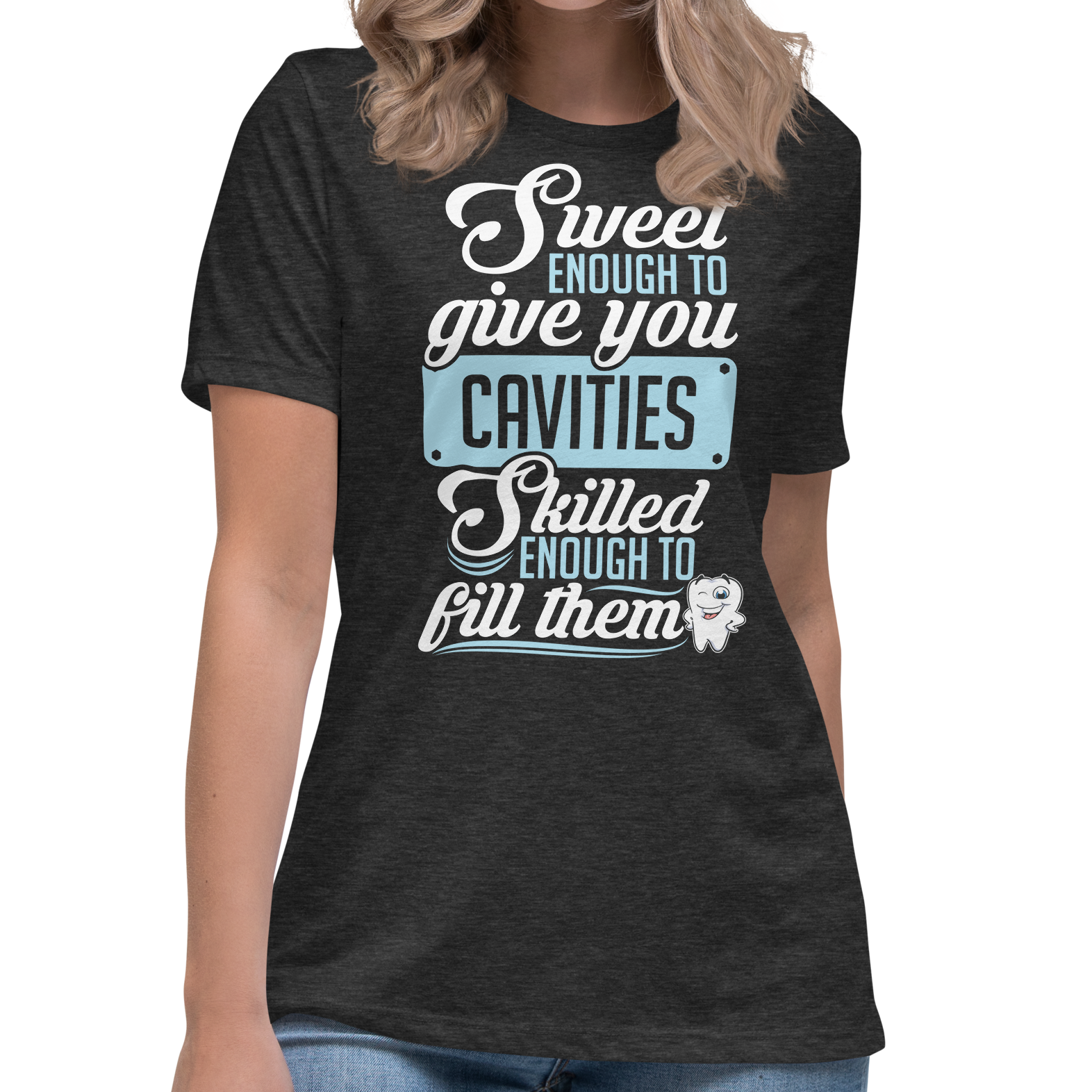 Sweet Enough to Give You Cavities Funny Dental Hygienist Shirt