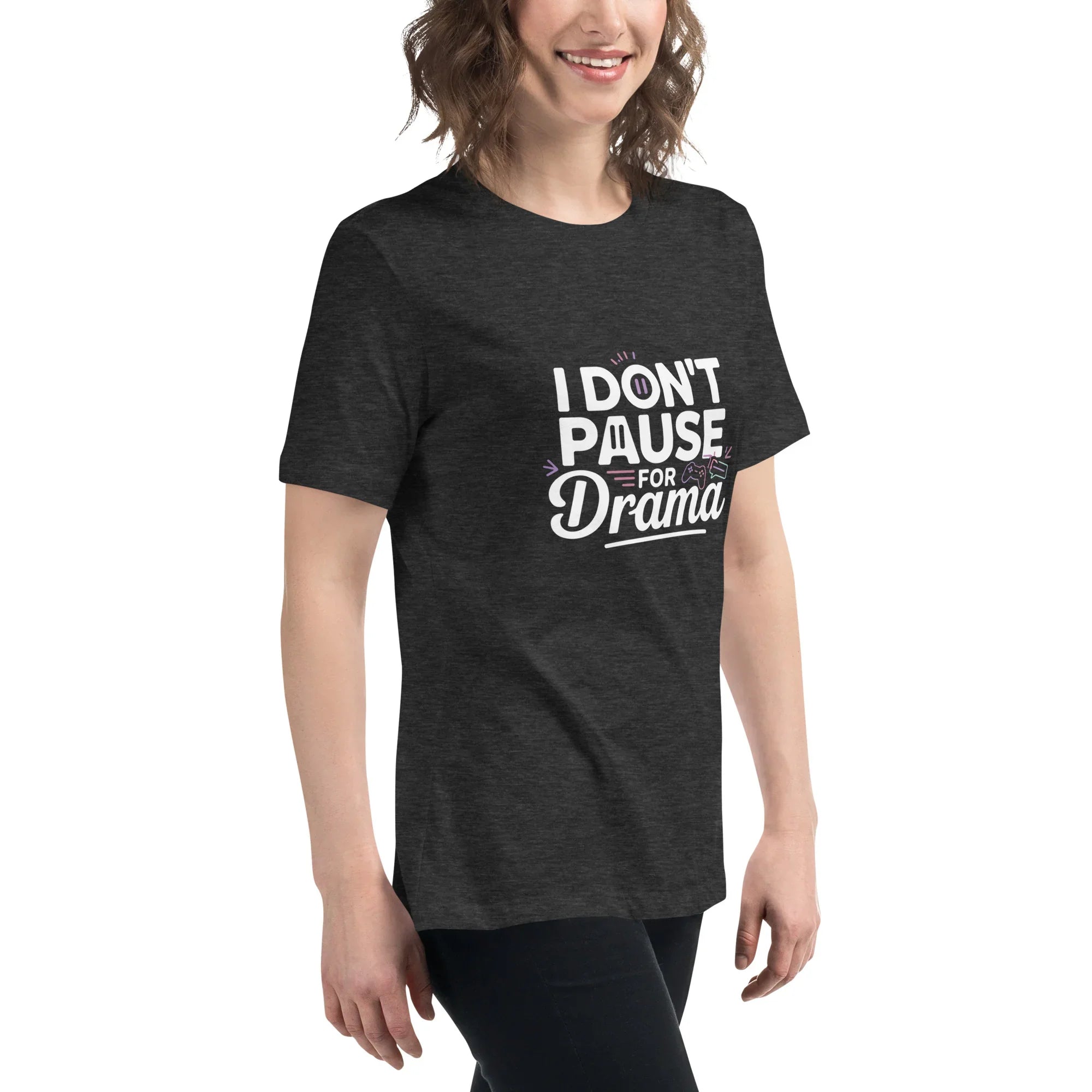 Gamer Girl Shirt – I Don’t Pause for Drama Tee - RaZits