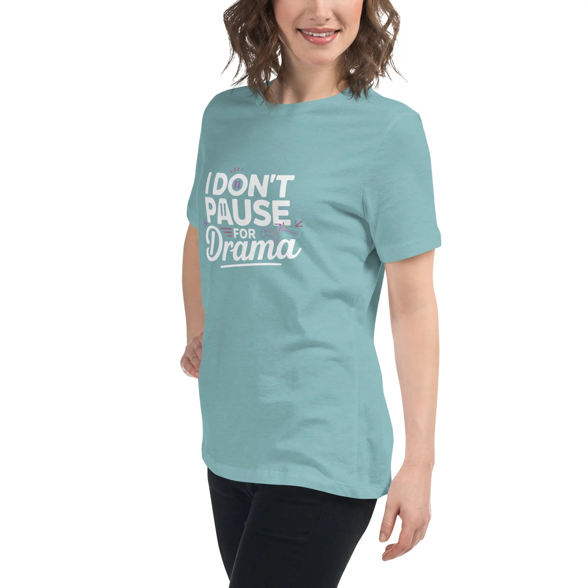 Gamer Girl Shirt – I Don’t Pause for Drama Tee - RaZits
