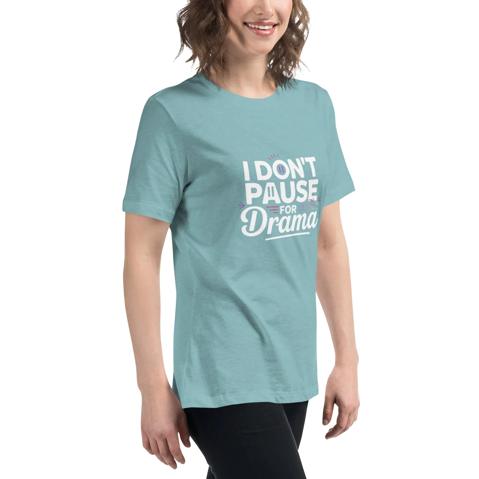 Gamer Girl Shirt – I Don’t Pause for Drama Tee - RaZits