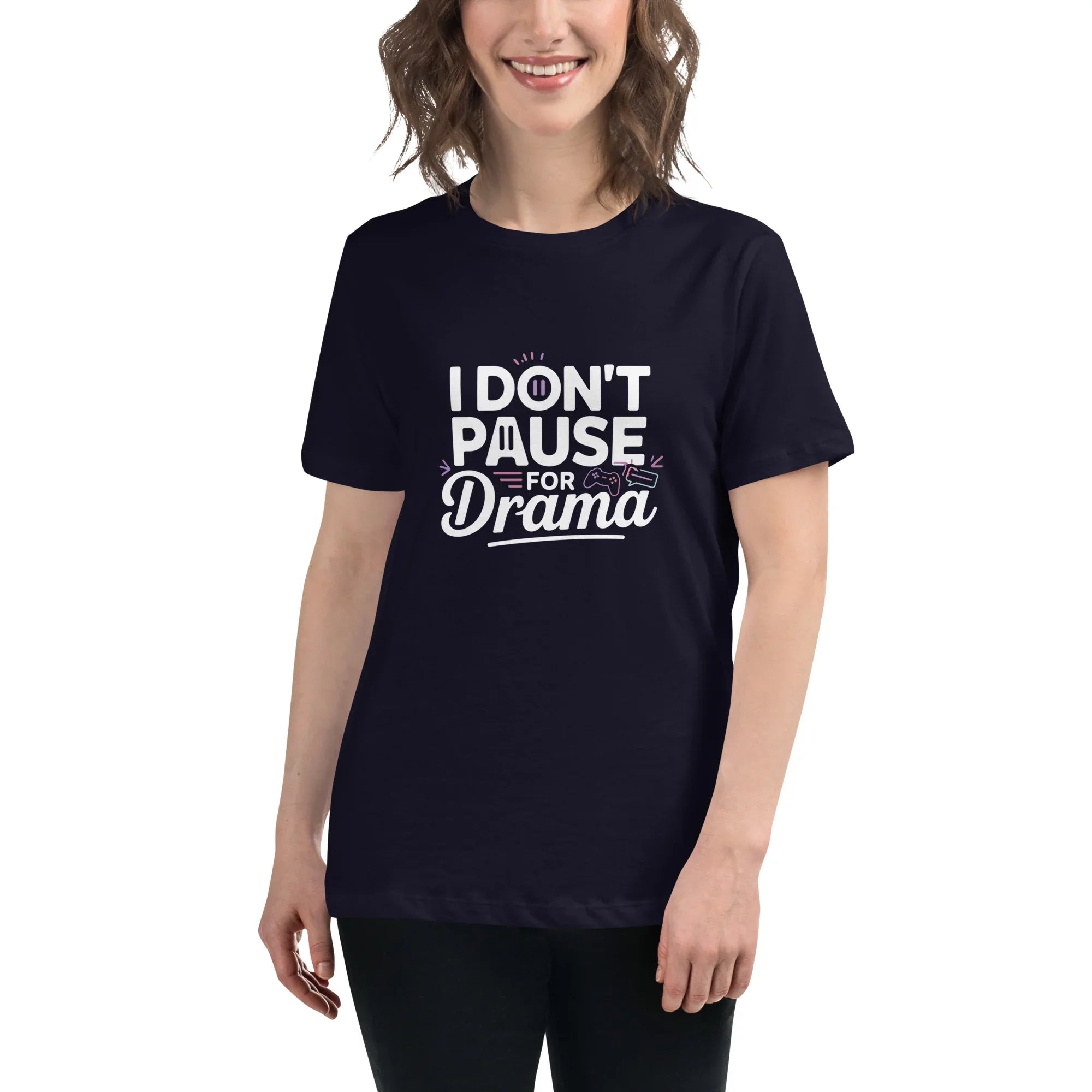 Gamer Girl Shirt – I Don’t Pause for Drama Tee - RaZits