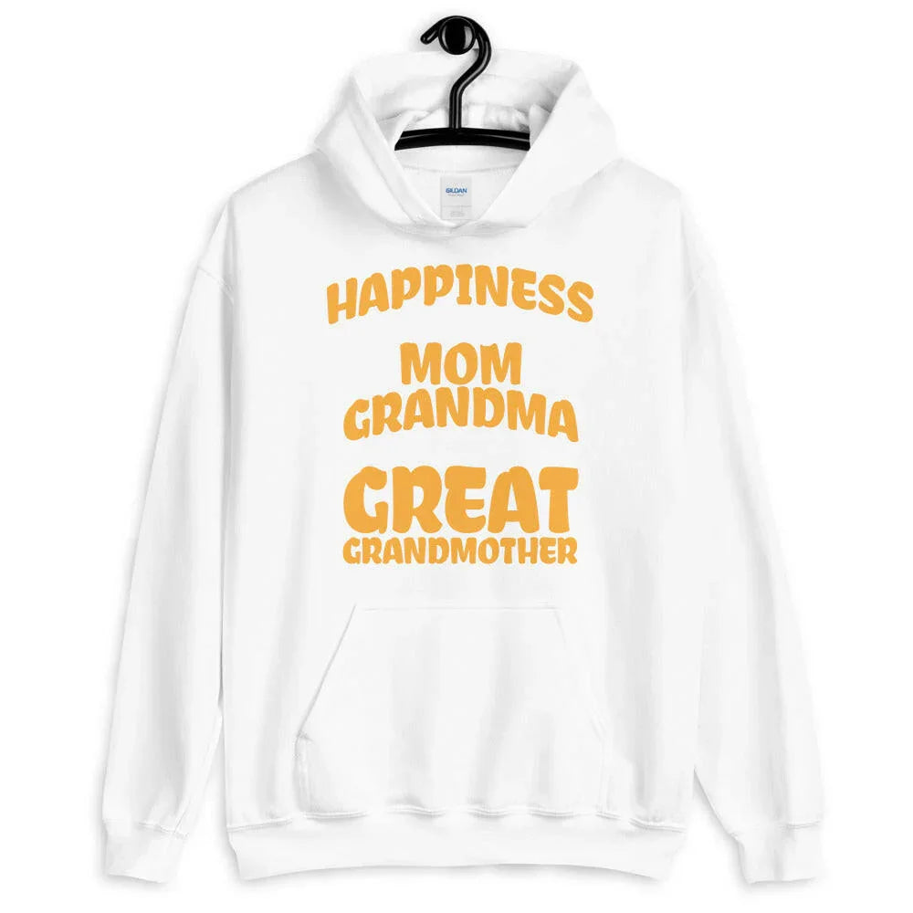 Happiness is Being a Mom Grandma and Great Grandmother Hoodie - RaZits