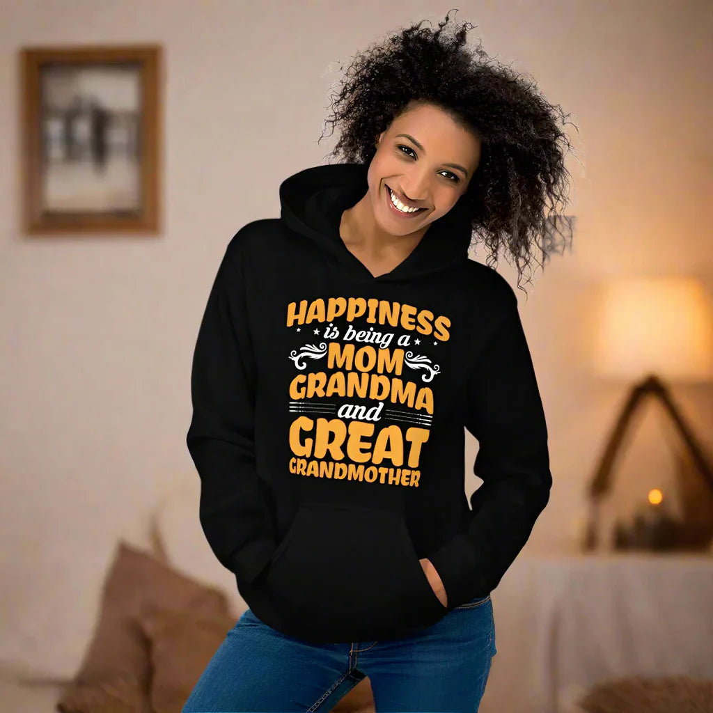 Happiness is Being a Mom Grandma and Great Grandmother Hoodie - RaZits